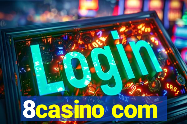 8casino com